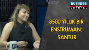 3500 YILLIK BİR ENSTRÜMAN SANTUR: AYFER KARATAŞ ANLATIYOR…