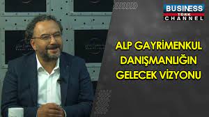 DR. ALP GAYRİMENKUL DANIŞMANLIĞIN GELECEK VİZYONU… DR. ALPER YALÇIN ANLATIYOR…