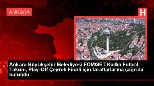 ankara-buyuksehir-belediyesi-fomget-kadin-futbol-takimi-play-off-ceyrek-finali-icin-taraftarlarina-cagrida-bulundu-LfkFeKVl.jpg