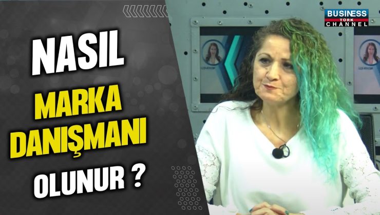 MARKA DANIŞMANI NASIL OLUNUR ? BEDRİYE BALTACI ANLATIYOR…