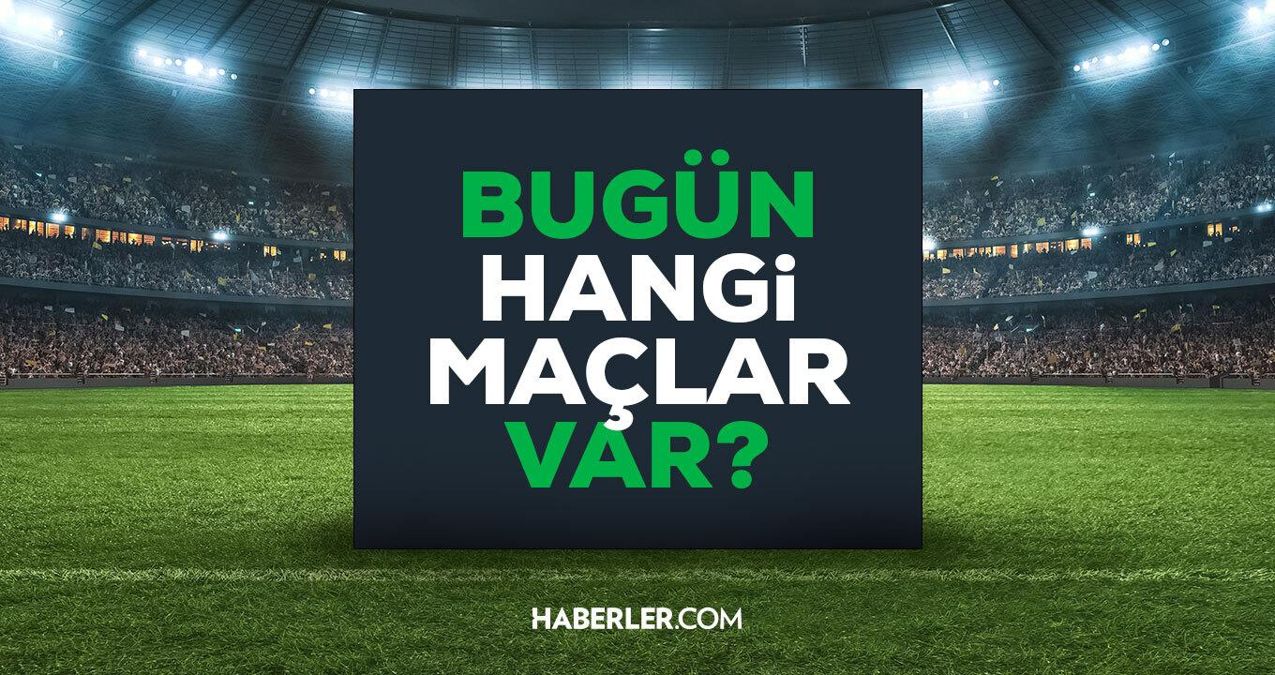 Bugün maç var mı? Bugün hangi maçlar var? Bu akşam hangi maçlar var, hangi kanalda? Bugün kimin maçı var 5 Mayıs Cuma 2023?