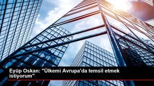 eyup-oskan-ulkemi-avrupada-temsil-etmek-istiyorum-qvBxZaZL.jpg