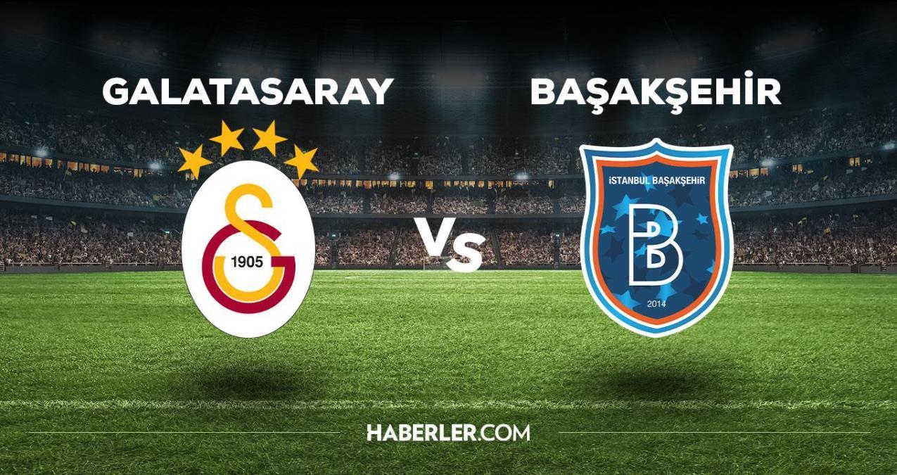 Galatasaray – Başakşehir maçı ne zaman, saat kaçta? Galatasaray – Başakşehir maçı hangi kanalda? GS – Başakşehir maçı canlı izleme linki var mı?