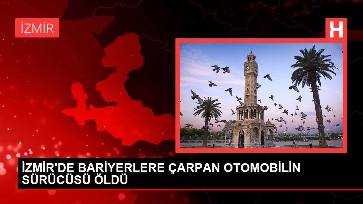 İzmir’de Otomobil Demir Bariyere Çarptı: 1 Ölü