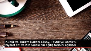 kultur-ve-turizm-bakani-ersoy-tevfikiye-camiini-ziyaret-etti-ve-kiz-kulesinin-acilis-tarihini-B7kFQhW3.jpg