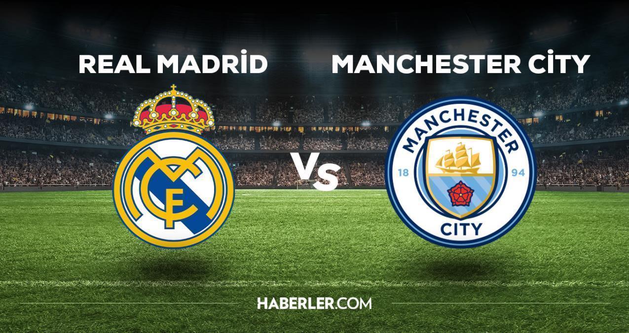 Real Madrid Manchester City maçı ne zaman, şifreli mi, şifresiz mi? Real Madrid – Manchester City maçı hangi kanalda, saat kaçta, hangi gün?