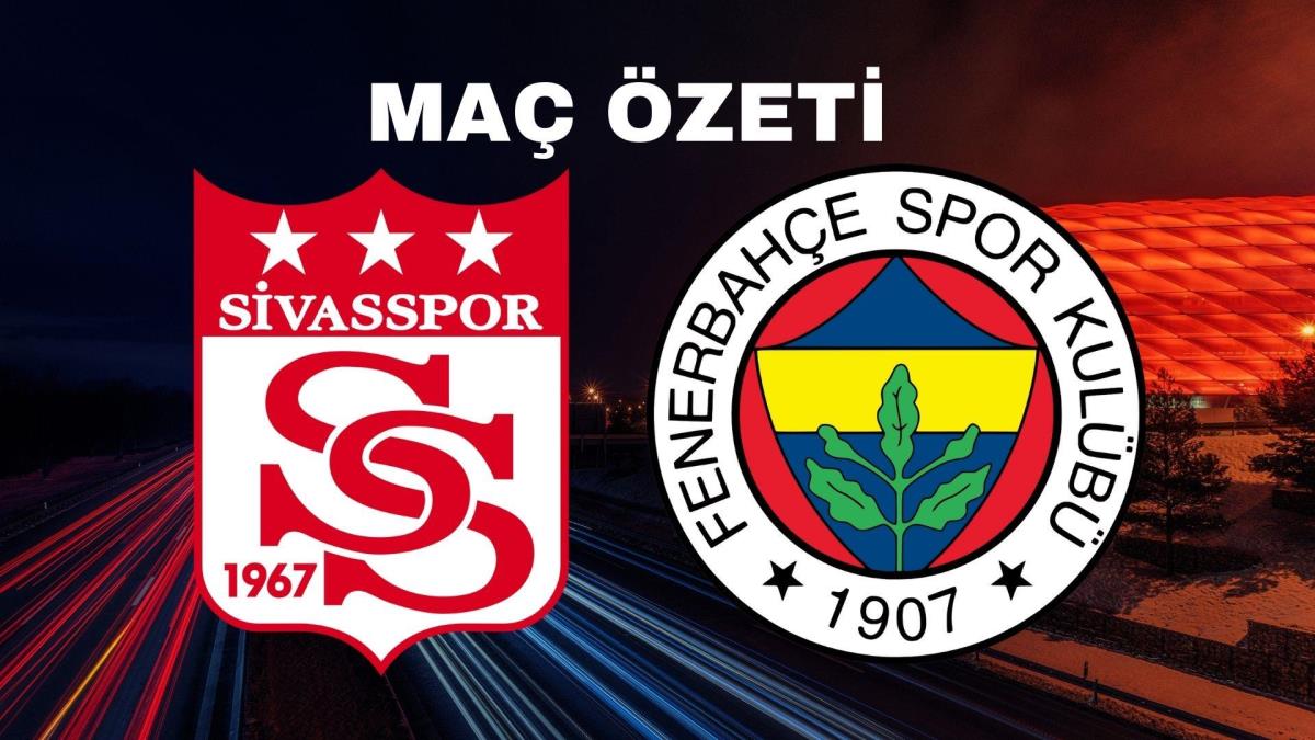 Sivasspor-Fenerbahçe maç özeti! (VİDEO) Fenerbahçe maçı özeti izle! Sivasspor Fenerbahçe maçı kaç kaç bitti?