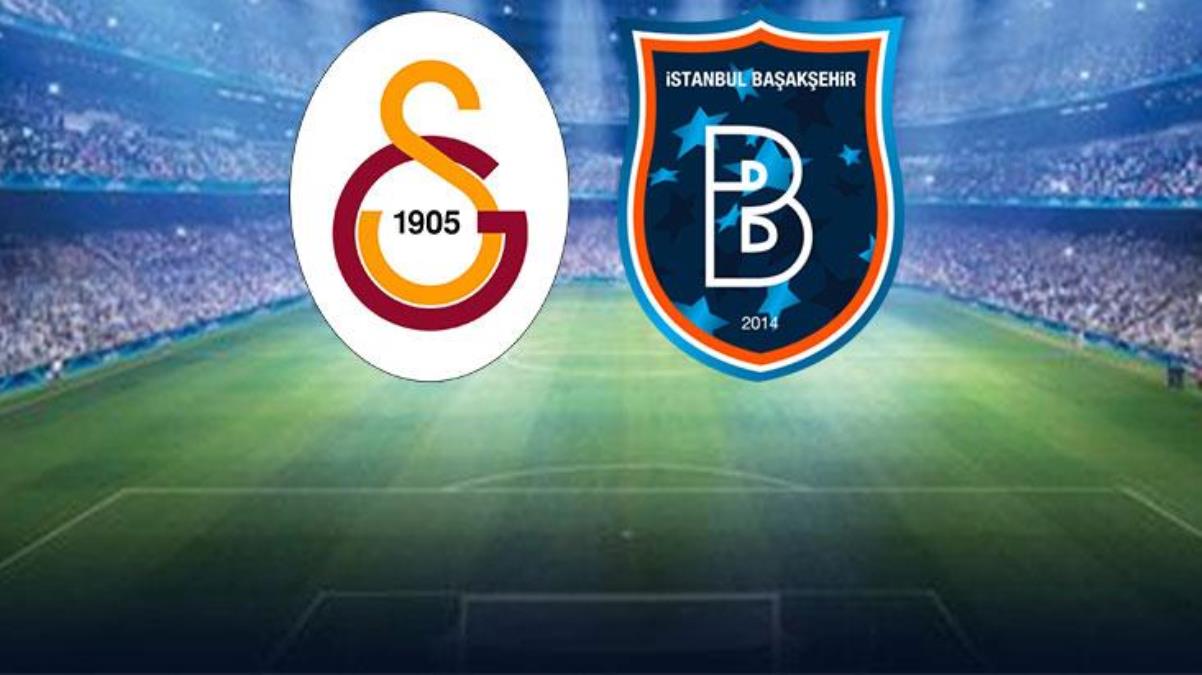 Son Dakika: Galatasaray-Başakşehir maçında ilk 11’ler belli oldu