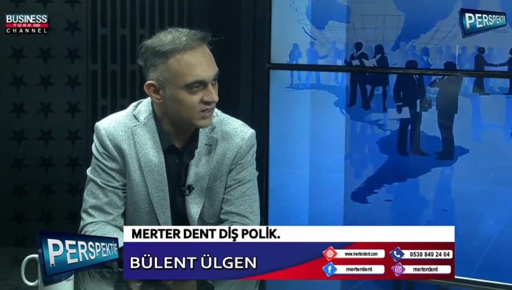 BÜLENT ÜLGEN DİŞ SAĞLIĞINI ANLATTI