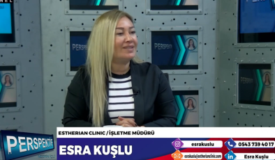 ESRA KUŞLU “ESTERIAN CLINIC” HAKKINDA KONUŞTU…