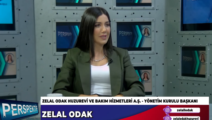 ZELAL ODAK , “HUZUR EVİ VE BAKIM HİZMETLERİ” HAKKINDA KONUŞTU…