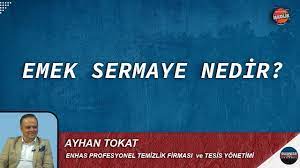 EMEK SERMAYE NEDİR? I AYHAN TOKAT ANLATIYOR