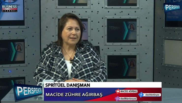 SPİRİTÜEL DANIŞMAN MACİDE ZÜHRE AĞIRBAŞ ANLATTI