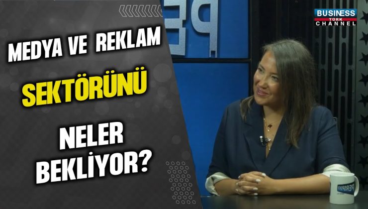 MEDYA VE REKLAM SEKTÖRÜNÜ NELER BEKLİYOR? GİZEM ÇALIKOĞLU ANLATIYOR…