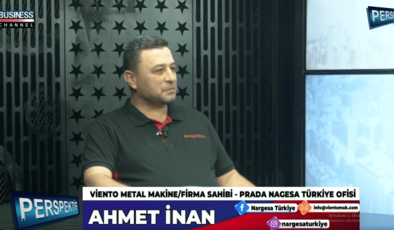 VİENTO METAL MAKİNE FİRMA SAHİBİ AHMET İNAN ANLATIYOR…