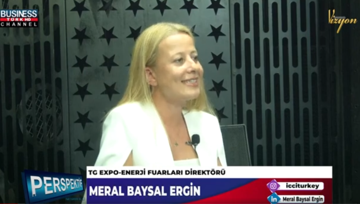 TG EXPO-ENERJİ FUARLARI DİREKTÖRÜ MERAL BAYSAL ERGİN ANLATIYOR…