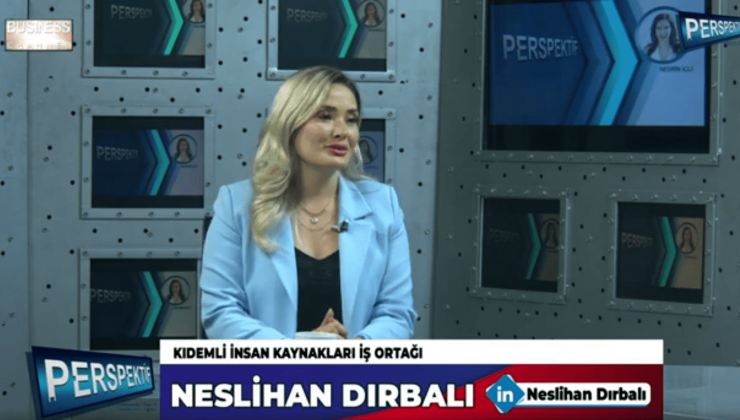 KIDEMLİ İNSAN KAYNAKLARI İŞ ORTAĞI NESLİHAN DIRBALI ANLATIYOR…