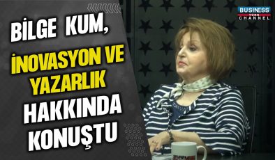 BİLGE KUM BİREYSEL İNOVASYON VE YAZARLIK HAKKINDA KONUŞTU…