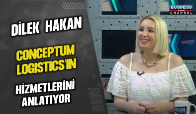 DİLEK HAKAN, CONCEPTUM LOGISTICS’IN HİZMETLERİNİ ANLATTI…