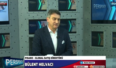 “PISANO” FİRMASININ BAŞARI SIRRI… BÜLENT HELVACI ANLATIYOR…