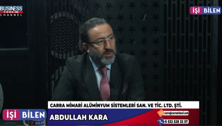 “CARRA MİMARİ”NİN BAŞARI SIRRI… ABDULLAH KARA ANLATIYOR…