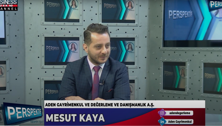 ADEN GAYRİMENKUL VE DEĞERLEMENİN FAALİYETLERİ… MESUT KAYA ANLATIYOR…