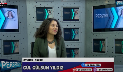 GÜL GÜLSÜN YILDIZ OYUNCULUK VE YAZARLIK KARİYERİNİ ANLATIYOR…