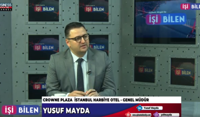 “CROWNE PLAZA İSTANBUL HARBİYE OTEL”İN GENEL MÜDÜRÜ YUSUF MAYDA’NIN BAŞARI SIRRI…