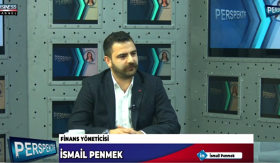 İŞLETMELER İÇİN FİNANSIN ÖNEMİ… İSMAİL PENMEK ANLATIYOR…