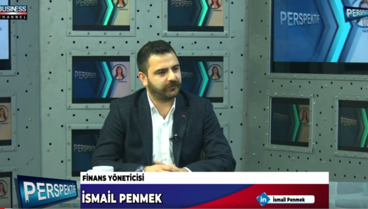 İŞLETMELER İÇİN FİNANSIN ÖNEMİ… İSMAİL PENMEK ANLATIYOR…