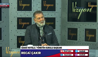 ‘SİANJİ HOTELS’İN TURİZM SEKTÖRÜNDEKİ BAŞARISI… RECAİ ÇAKIR ANLATIYOR…