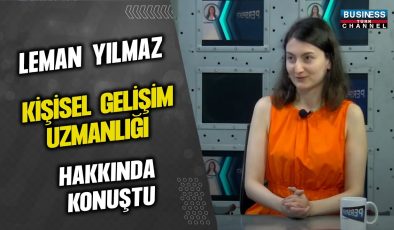 LEMAN YILMAZ, KİŞİSEL GELİŞİM UZMANLIĞI HAKKINDA KONUŞTU…