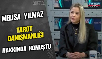 MELİSA YILMAZ TAROT DANIŞMANLIĞI HAKKINDA KONUŞTU…