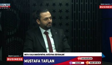 NETA COLD ENDÜSTRİYEL SİSTEMLERİ… MUSTAFA TAFLAN ANLATIYOR…