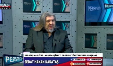 “KARATAŞ ŞİRKETLER GRUBU VE “KARATAŞ NAKLİYAT”IN FAALİYETLERİ… SEDAT HAKAN KARATAŞ ANLATIYOR…