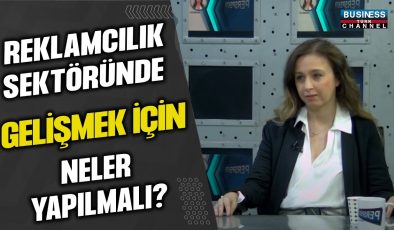 REKLAMCILIK SEKTÖRÜNDE GELİŞMEK İÇİN NELER YAPILMALI? ZEYNEP GENÇOSMANOĞLU ANLATIYOR…