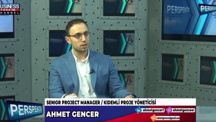 PROJE YÖNETİCİSİNİN GÖREVLERİ… AHMET GENCER ANLATIYOR…