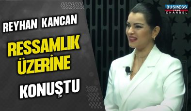 REYHAN KANCAN RESSAMLIK ÜZERİNE KONUŞTU…