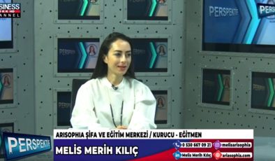 MELİS MERİH KILIÇ, ARISOPHIA ŞİFA VE EĞİTİM MERKEZİNİN FAALİYETLERİ HAKKINDA KONUŞTU…