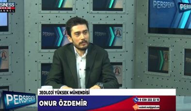 “TÜRKİYE’DE JEOLOJİ BİLİMİNİN YERİ VE ÖNEMİ” ONUR ÖZDEMİR ANLATIYOR…