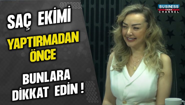 SAÇ EKİMİ YAPTIRMADAN ÖNCE BUNLARA DİKKAT EDİN ! TUĞBA TÜKENMEZ ANLATIYOR…