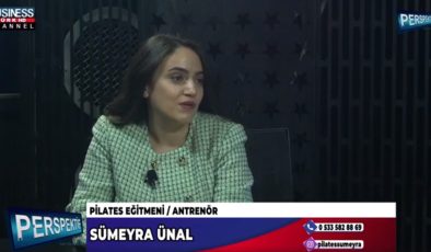 PİLATESİN İNSAN YAŞAMINA FAYDALARI… SÜMEYRA ÜNAL ANLATIYOR…