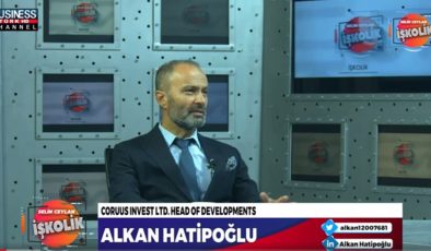 CORUUS INVEST LTD. HEAD OF DEVELOPMENTS ALKAN HATİPOĞLU ANLATIYOR…