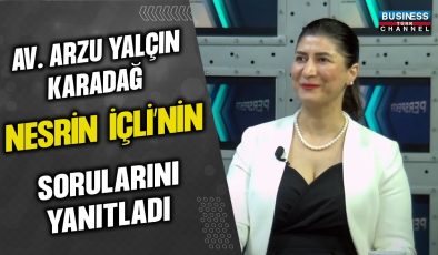 AVUKAT ARZU YALÇIN KARLIDAĞ: HUKUK, TİCARET VE SOSYAL SORUMLULUKTA BAŞARIYA ULAŞIYOR