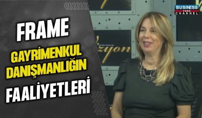 FRAME GAYRİMENKUL DANIŞMANLIĞI ŞİRKETİ KURUCUSU PEMRA HİÇSÖNMEZ’DEN GAYRİMENKUL SEKTÖRÜ İLE İLGİLİ DEĞERLİ BİLGİLER!