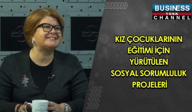 TUĞBA ŞİŞİK REİS: KIZ ÇOCUKLARININ EĞİTİMİ VE KADIN YÖNETİCİLİĞİNE ODAKLI SOSYAL SORUMLULUK ÇALIŞMALARI