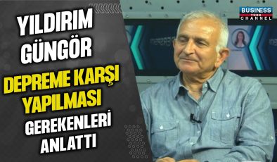 YILDIRIM GÜNGÖR’DEN DEPREM ÖNLEMLERİNİ ANLATAN ÇARPICI AÇIKLAMALAR