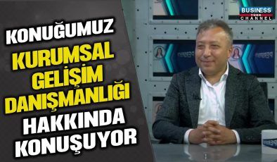 İnsan Kaynakları Müdürü Ferhat Sönmez Kurumsal Gelişim Danışmanlığı Hakkında Konuştu