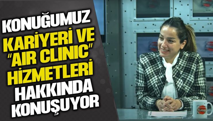 İNSAN KAYNAKLARI PROFESYONELİ ELİF DİBEKLİ, AIR CLINIC’TE İŞ SAĞLIĞI VE GÜVENLİĞİNDE ÖNCÜ ROL ÜSTLENİYOR!