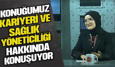 SAĞLIK YÖNETİMİNDE ZİRVEYE ÇIKAN ŞÜHEDA NUR ORUÇ: BAŞARI HİKAYESİ VE KARİYER YOLCULUĞU